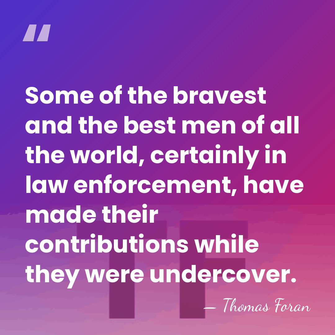 Some of the bravest and the best men of all the world,&hellip; - Thomas Foran