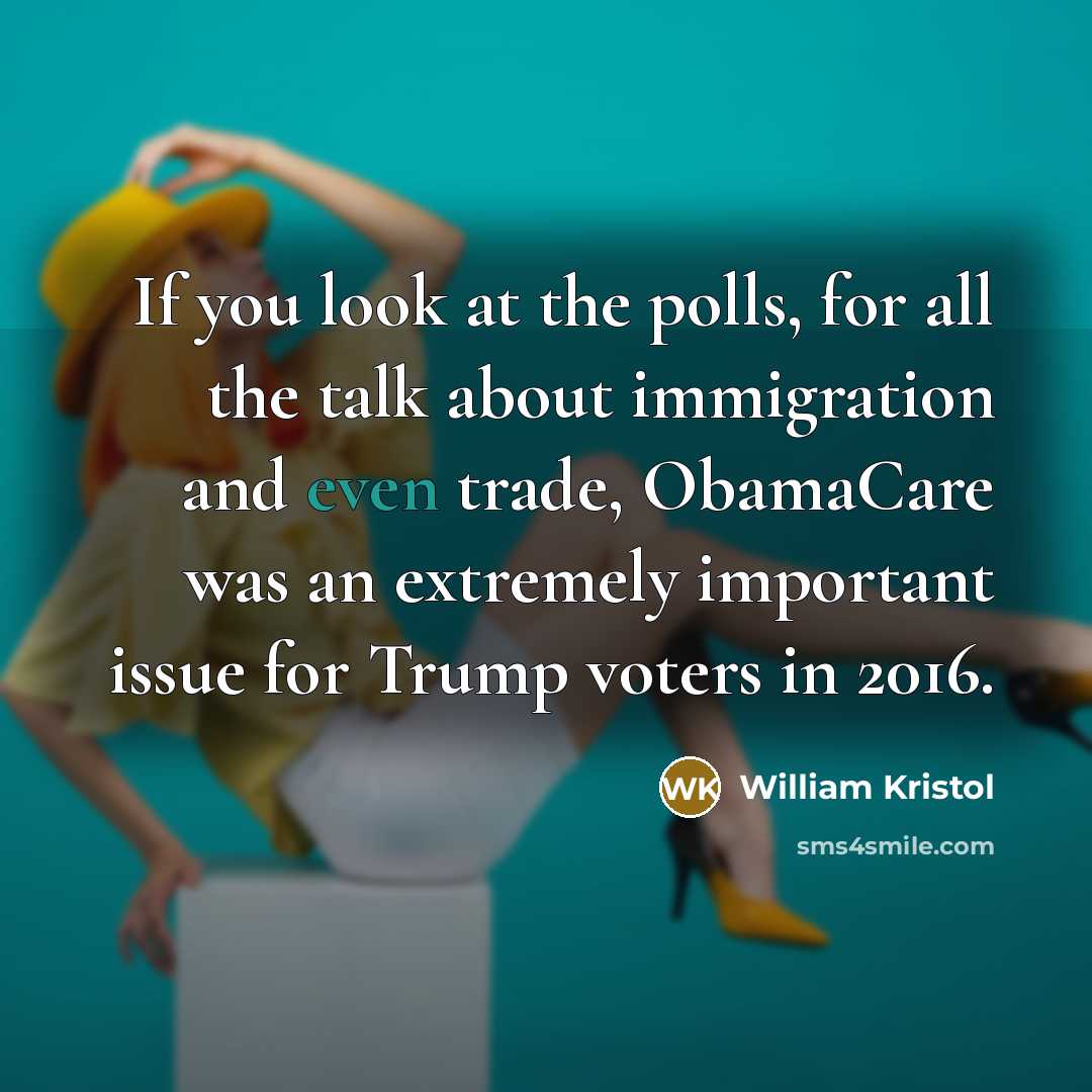 “If you look at the polls, for all the talk…” quote by William Kristol