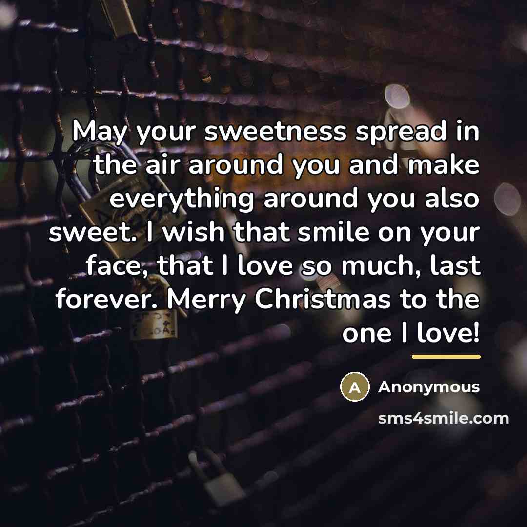 “May your sweetness spread in the air around you and…” quote by Anonymous