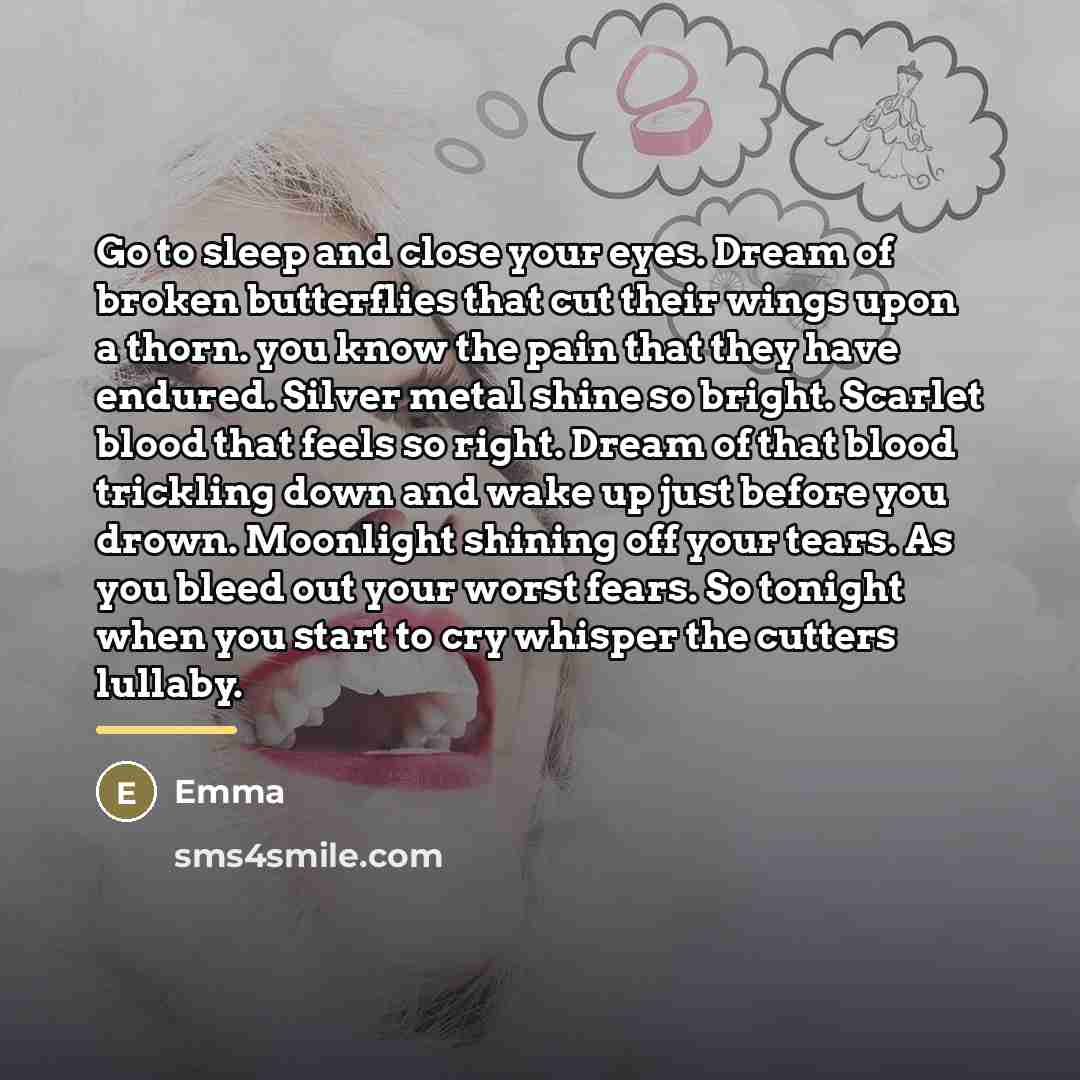 “Go to sleep and close your eyes. Dream of broken…” quote by Emma