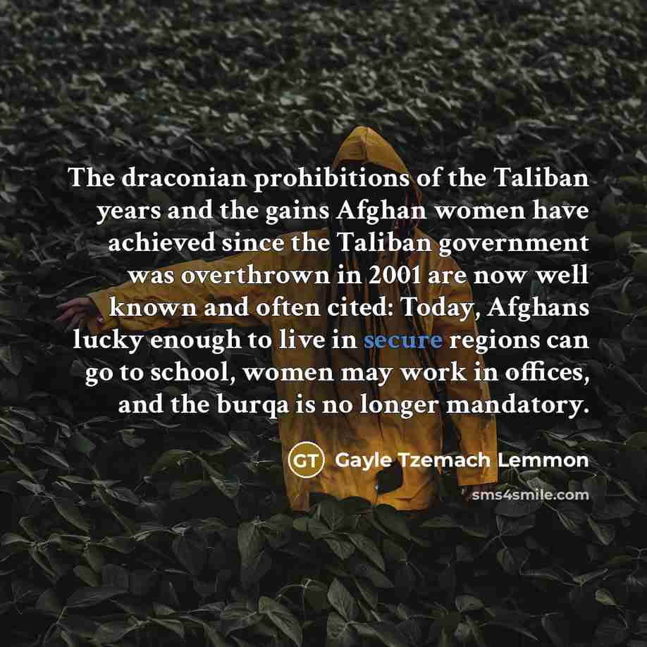 “The draconian prohibitions of the Taliban years and the gains…” quote by Gayle Tzemach Lemmon