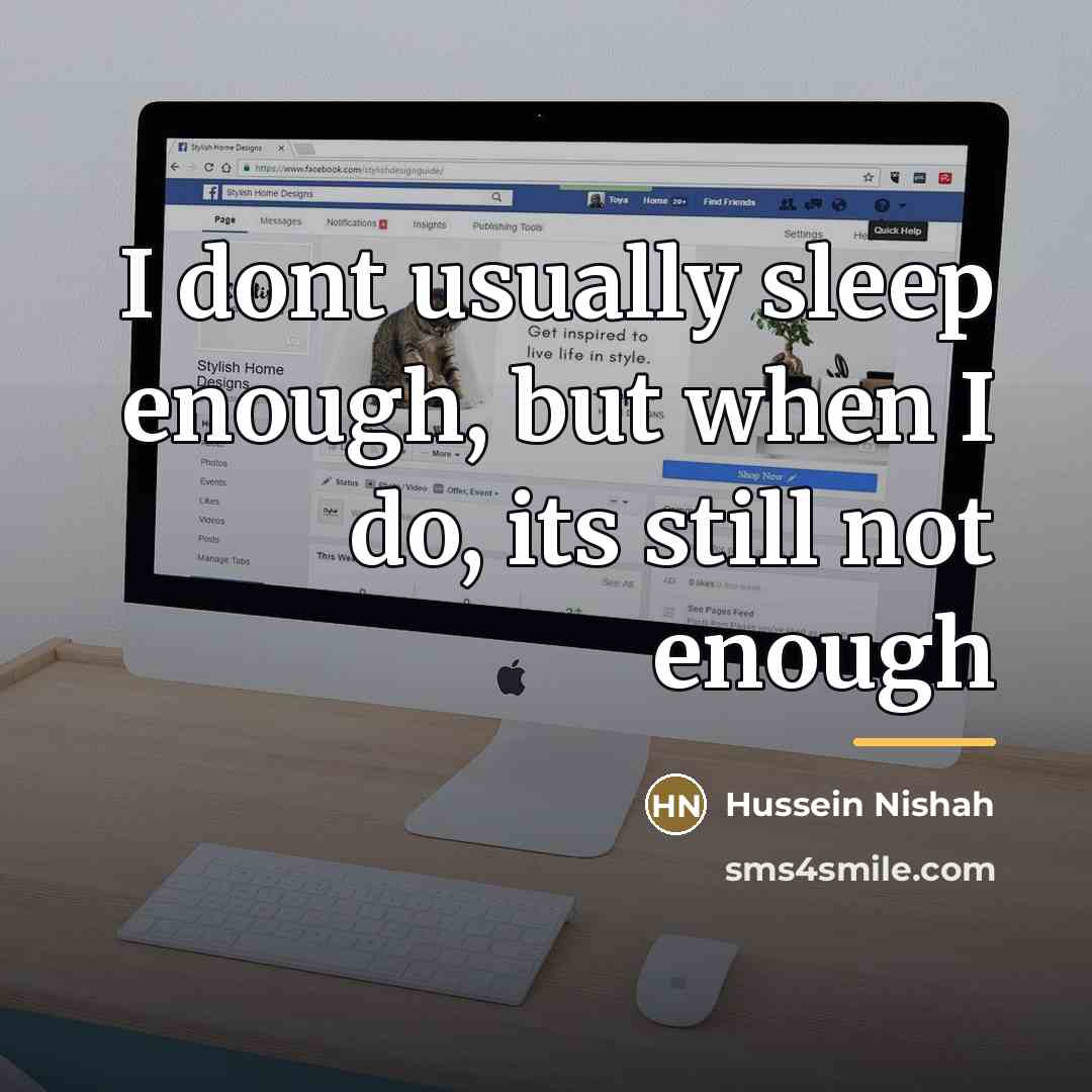 “I dont usually sleep enough, but when I do, its…” quote by Hussein Nishah