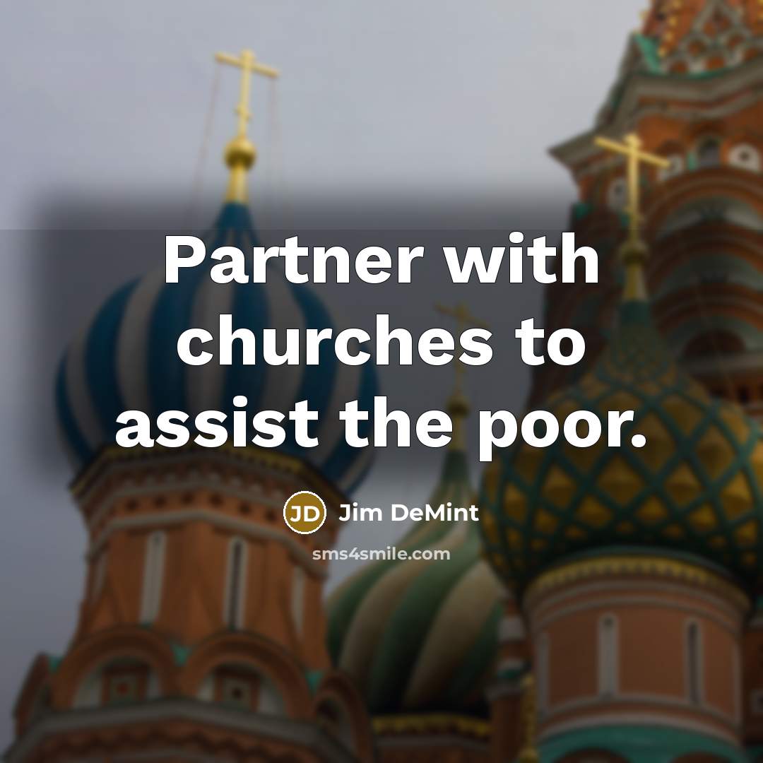 “Partner with churches to assist the poor.…” quote by Jim DeMint