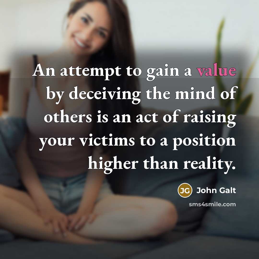 “An attempt to gain a value by deceiving the mind…” quote by John Galt