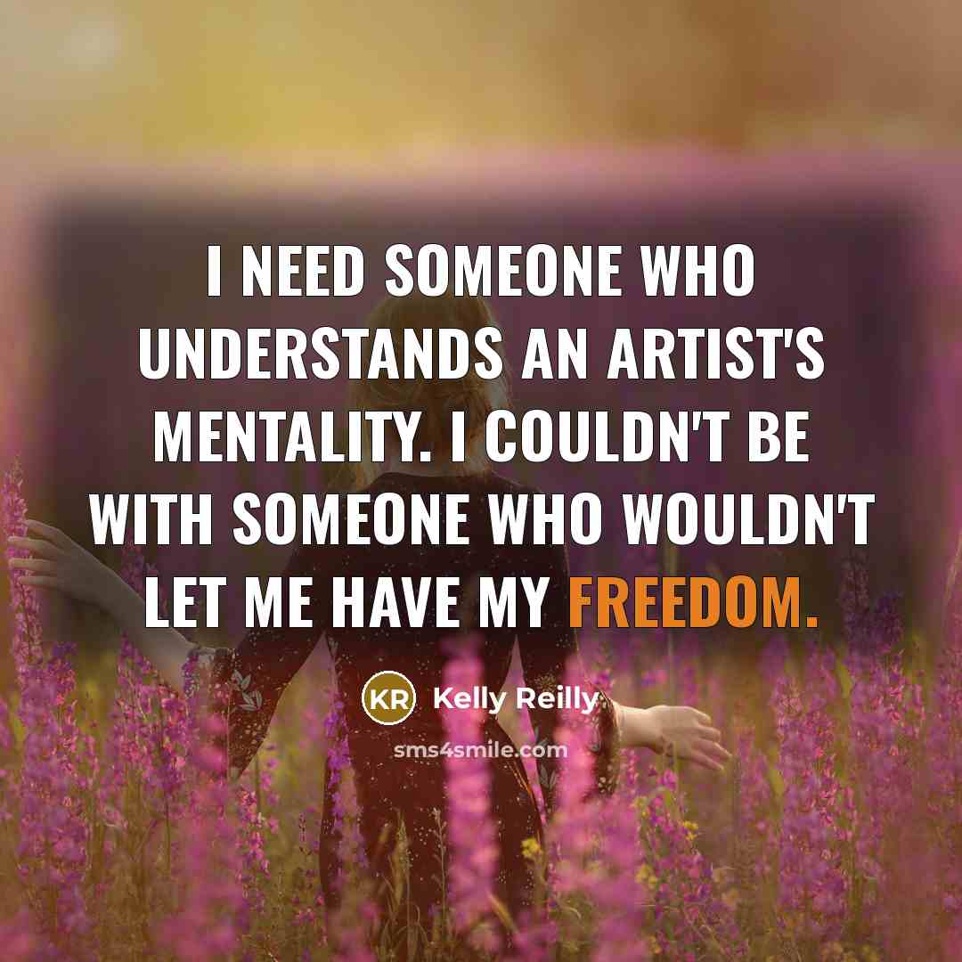 “I need someone who understands an artist's mentality. I couldn't…” quote by Kelly Reilly