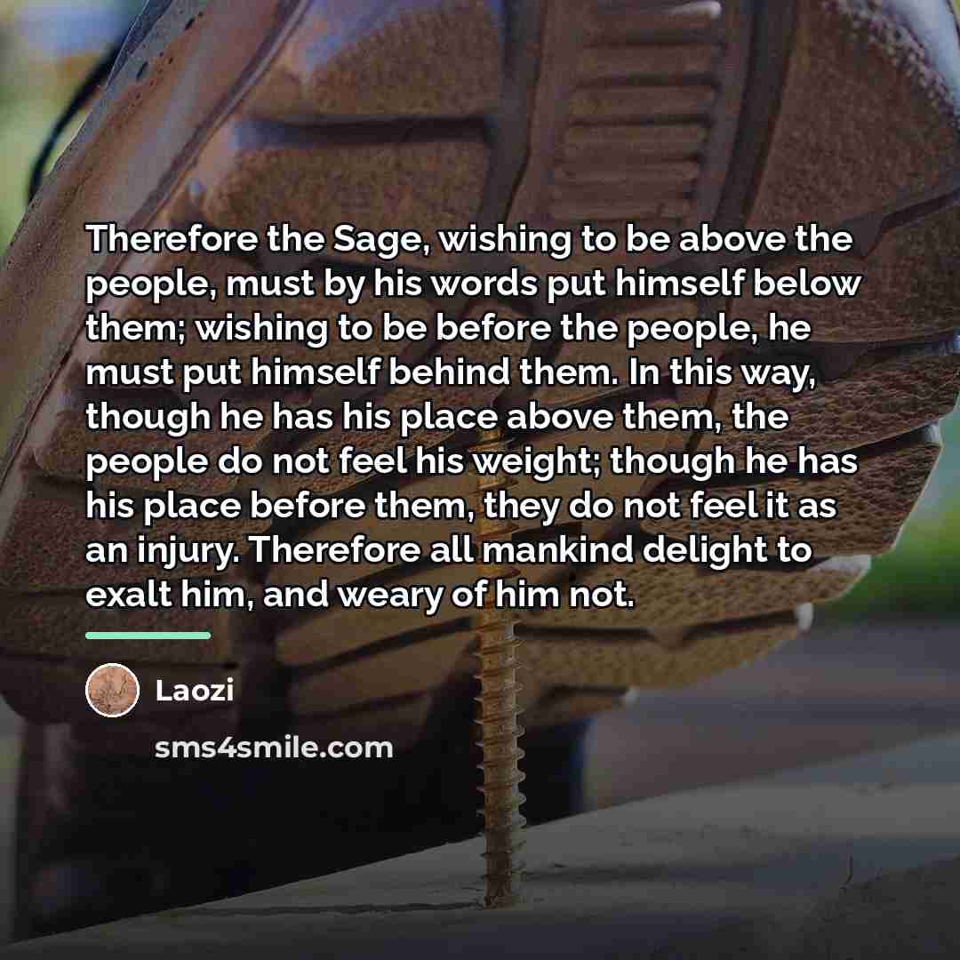 “Therefore the Sage, wishing to be above the people, must…” quote by Laozi