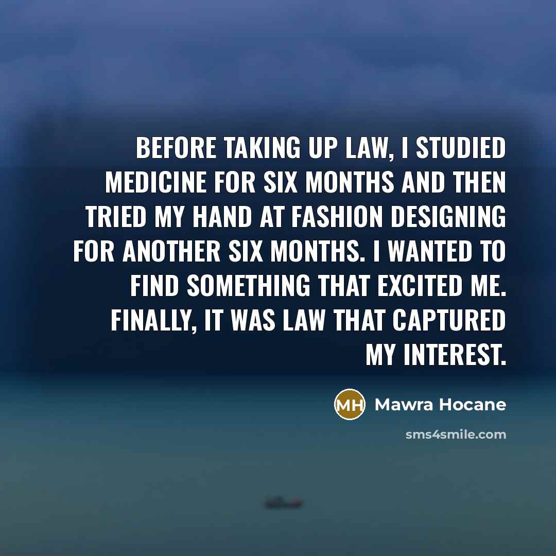 “Before taking up law, I studied medicine for six months…” quote by Mawra Hocane