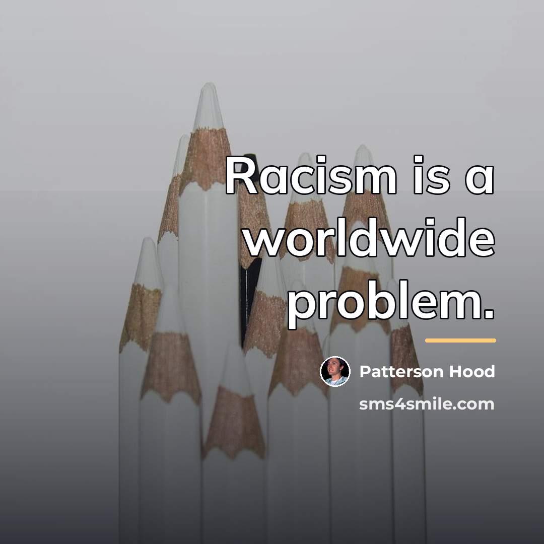 “Racism is a worldwide problem.…” quote by Patterson Hood