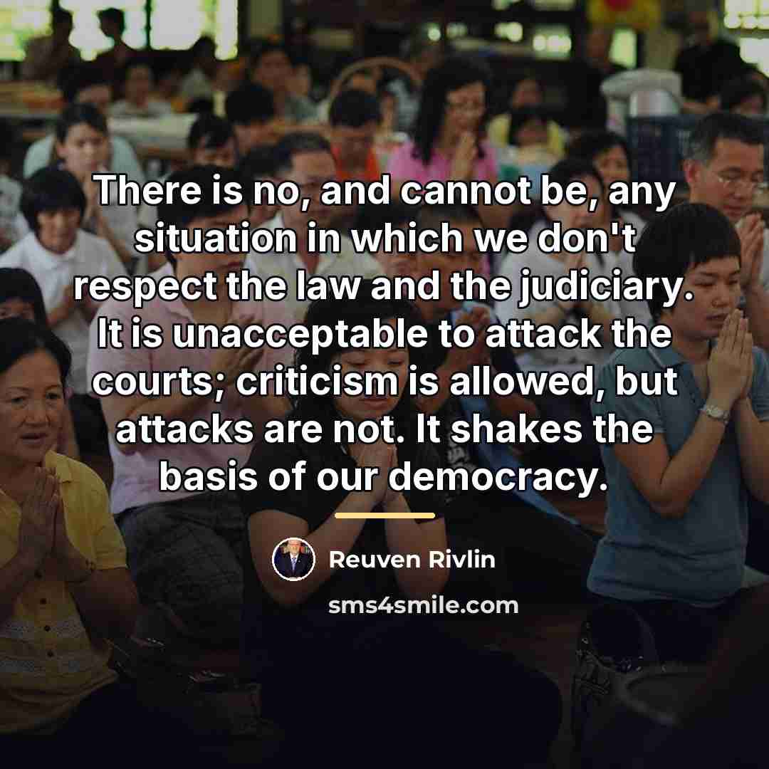 “There is no, and cannot be, any situation in which…” quote by Reuven Rivlin