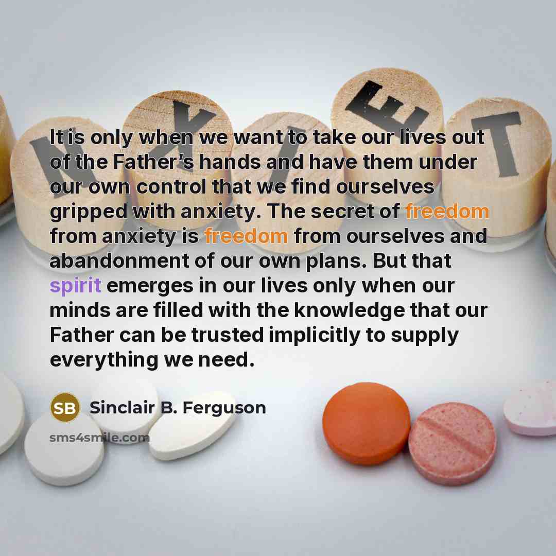 “It is only when we want to take our lives…” quote by Sinclair B. Ferguson