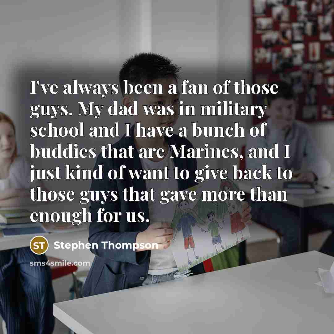 “I've always been a fan of those guys. My dad…” quote by Stephen Thompson