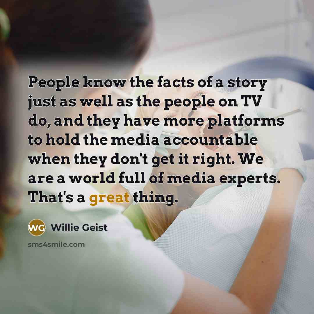 “People know the facts of a story just as well…” quote by Willie Geist