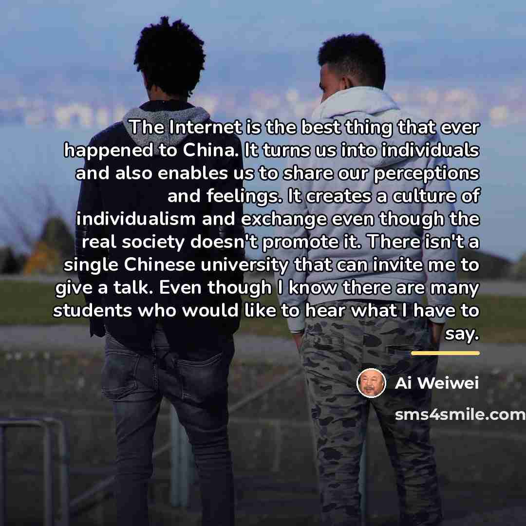 “The Internet is the best thing that ever happened to…” quote by Ai Weiwei