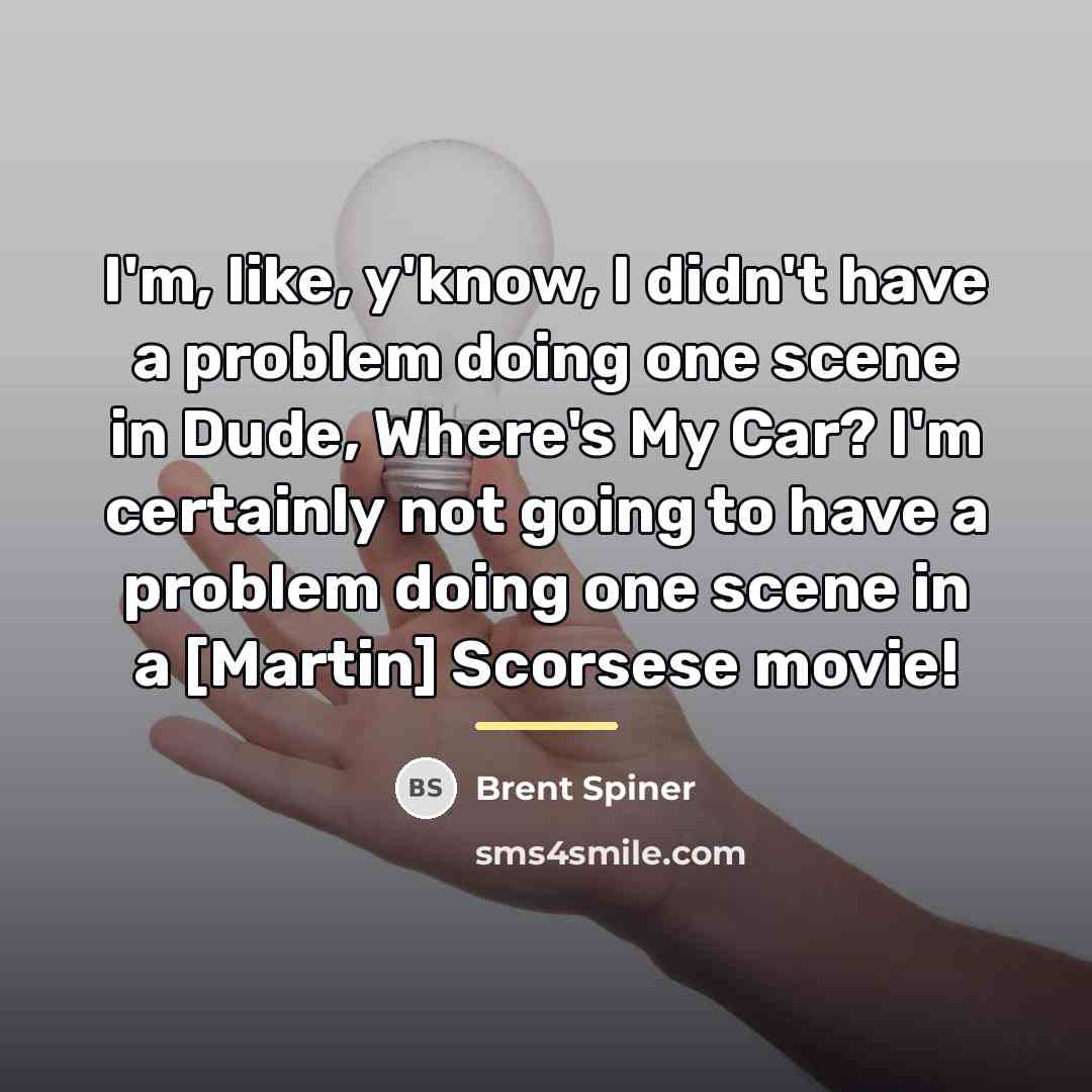 “I'm, like, y'know, I didn't have a problem doing one…” quote by Brent Spiner