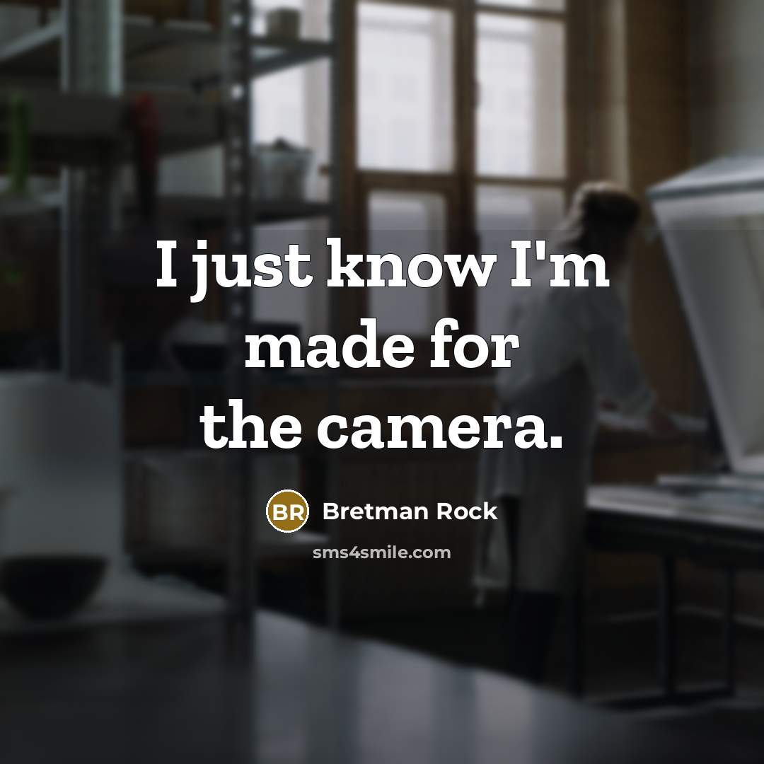 “I just know I'm made for the camera.…” quote by Bretman Rock