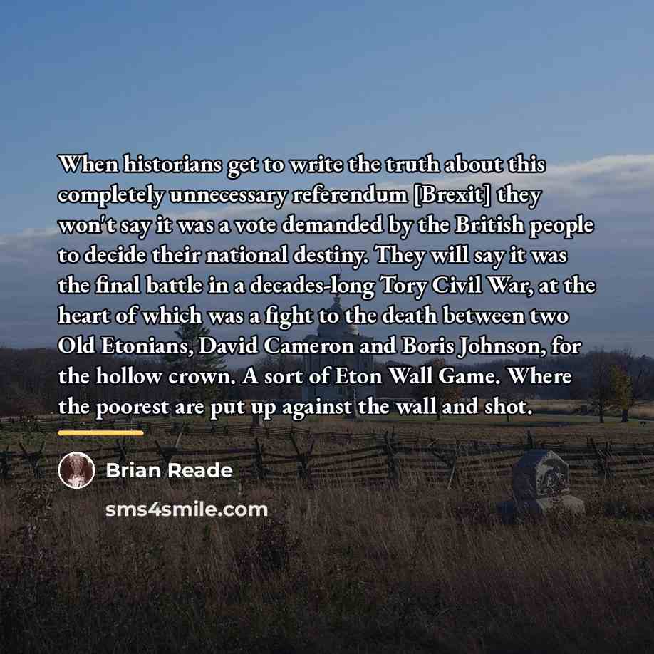 “When historians get to write the truth about this completely…” quote by Brian Reade