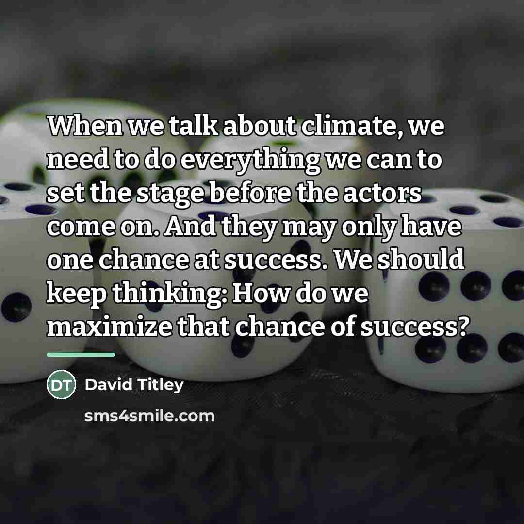 “When we talk about climate, we need to do everything…” quote by David Titley