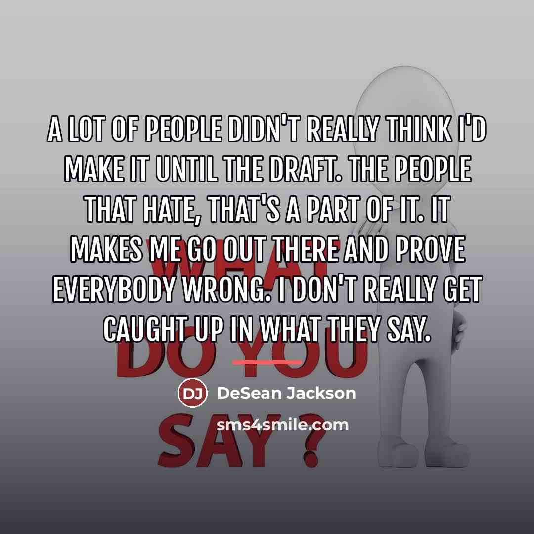“A lot of people didn't really think I'd make it…” quote by DeSean Jackson