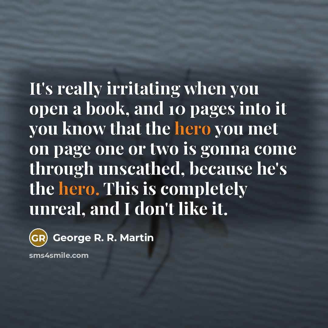 “It's really irritating when you open a book, and 10…” quote by George R. R. Martin