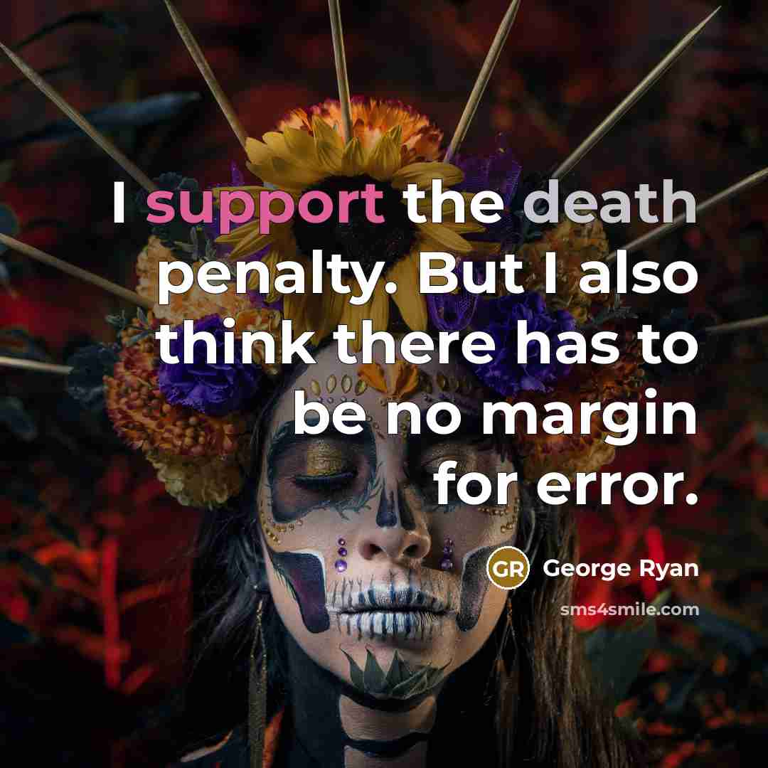 “I support the death penalty. But I also think there…” quote by George Ryan