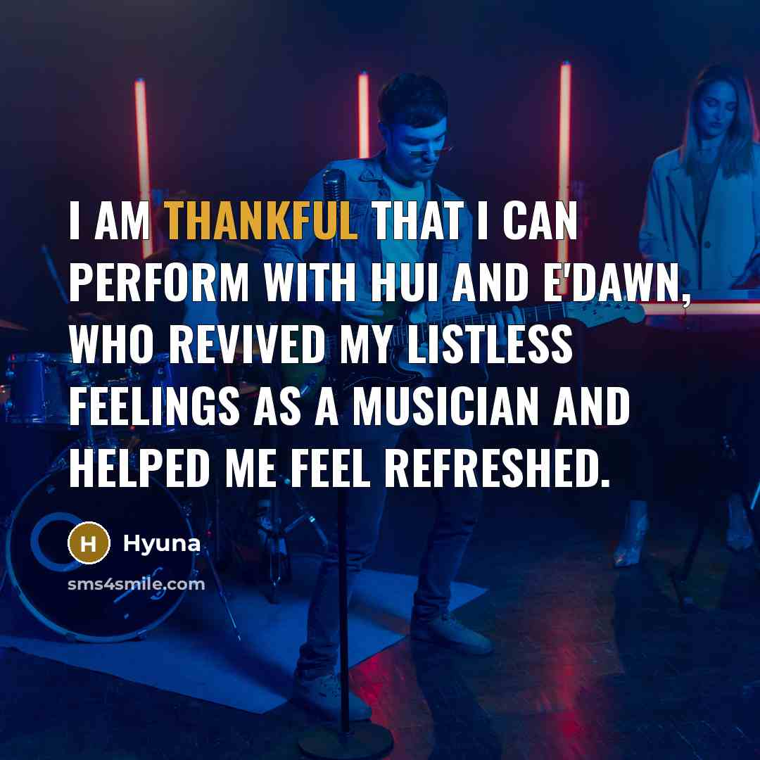 “I am thankful that I can perform with Hui and…” quote by Hyuna
