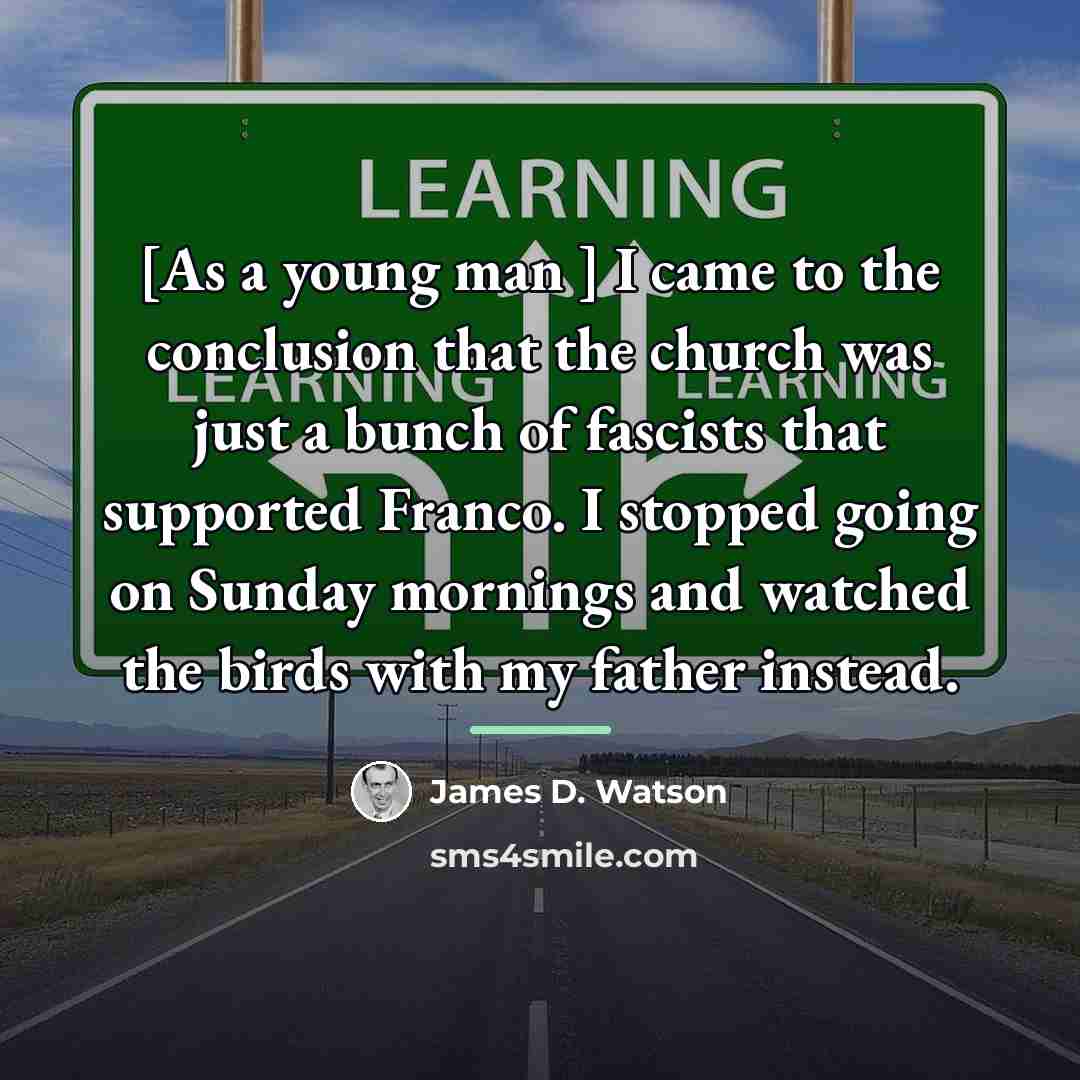 “[As a young man ] I came to the conclusion…” quote by James D. Watson