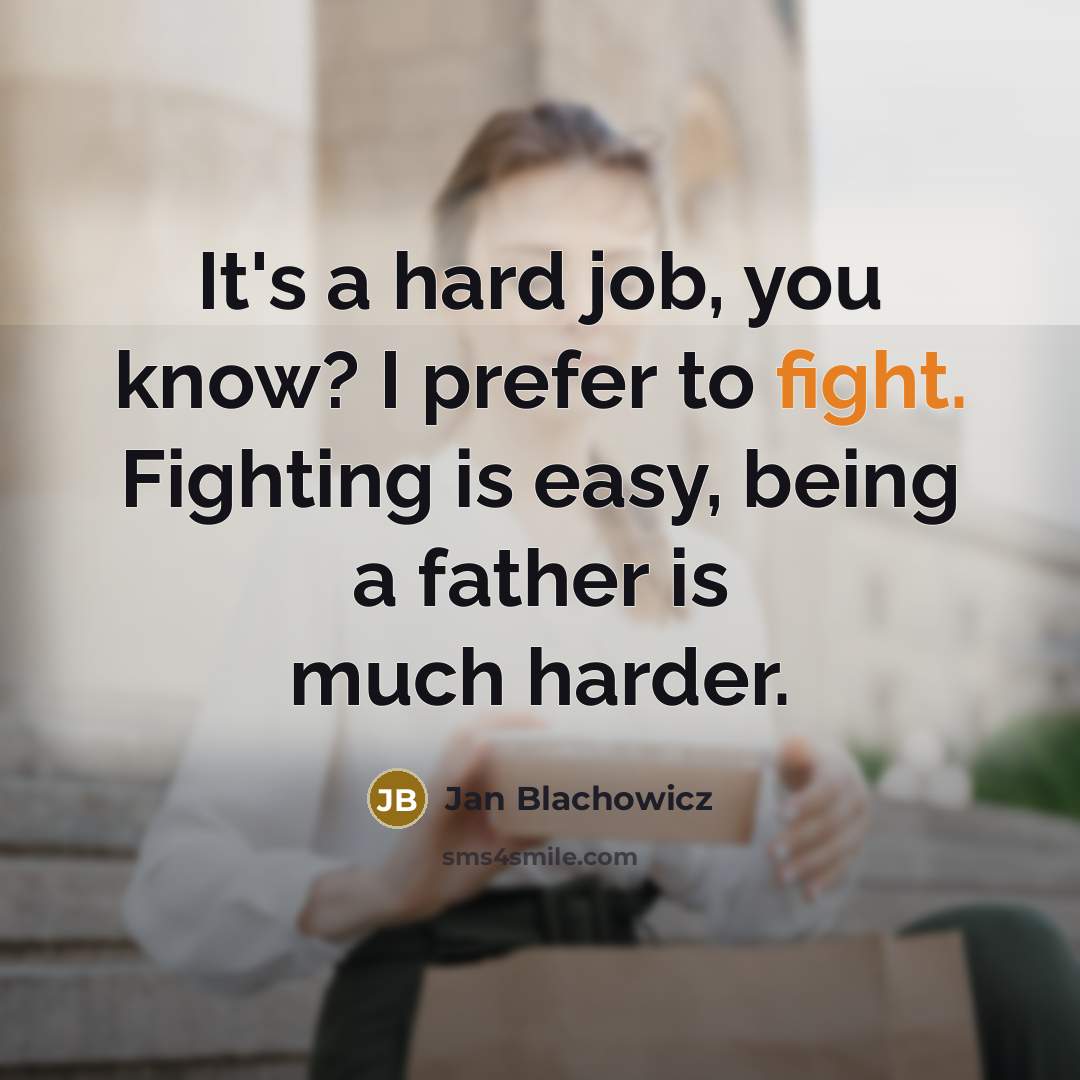 “It's a hard job, you know? I prefer to fight.…” quote by Jan Blachowicz