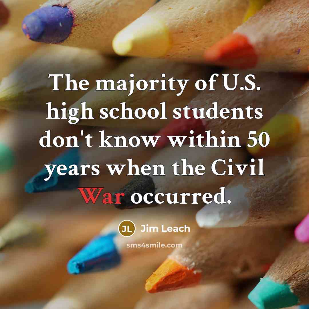 “The majority of U.S. high school students don't know within…” quote by Jim Leach
