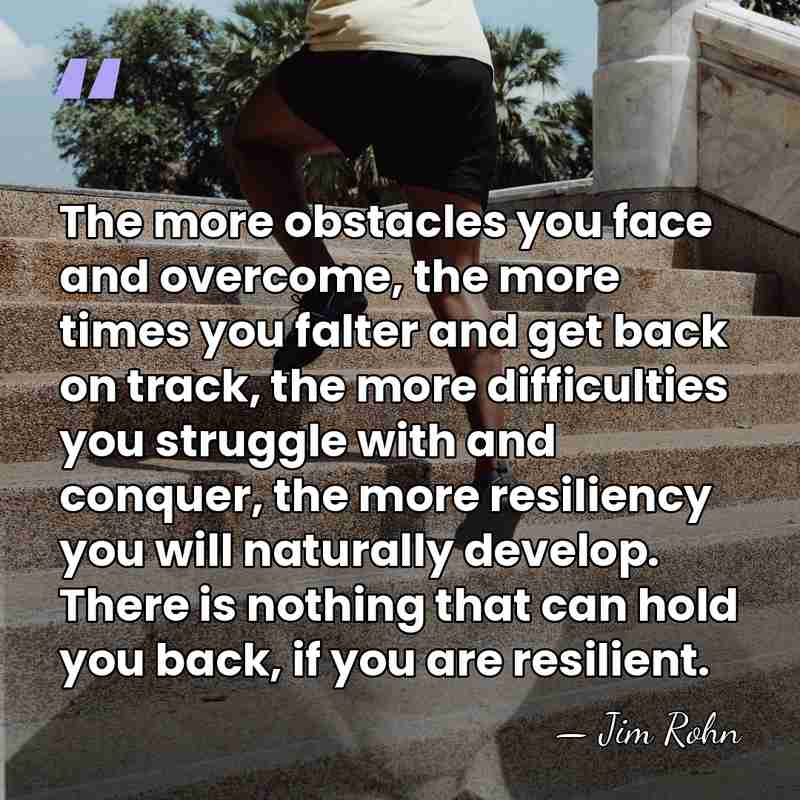 The more obstacles you face and overcome, the more times you falter&hellip; - Jim Rohn