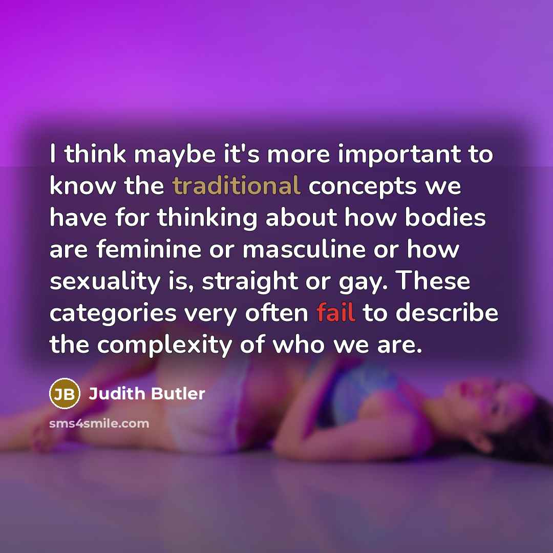 “I think maybe it's more important to know the traditional…” quote by Judith Butler
