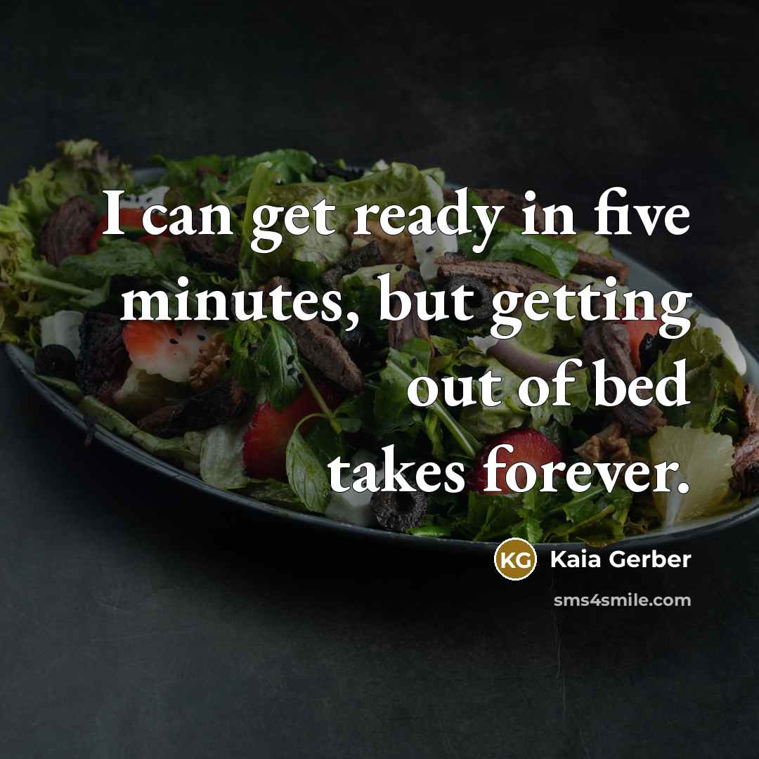 “I can get ready in five minutes, but getting out…” quote by Kaia Gerber