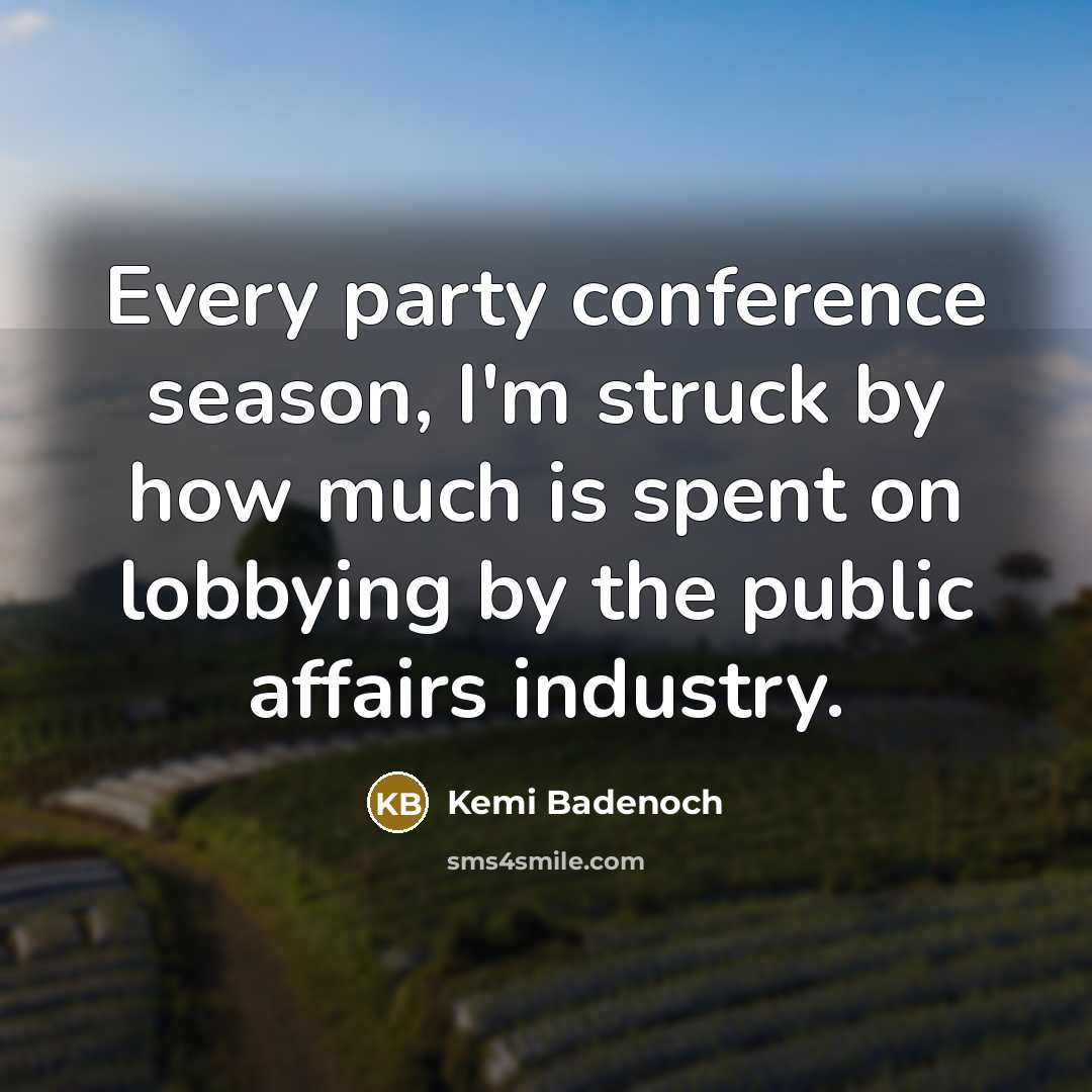 “Every party conference season, I'm struck by how much is…” quote by Kemi Badenoch