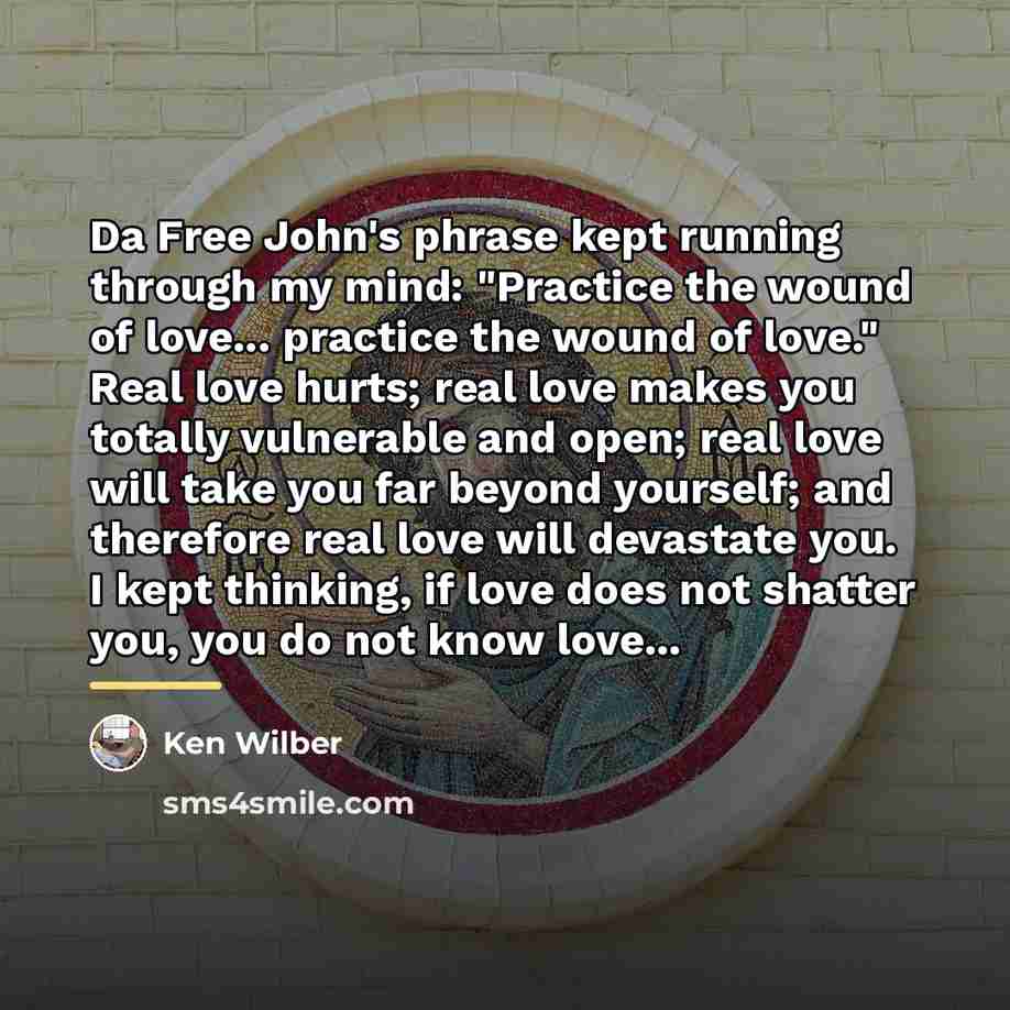 “Da Free John's phrase kept running through my mind: "Practice…” quote by Ken Wilber