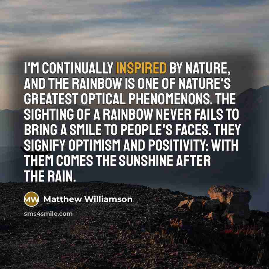 “I'm continually inspired by nature, and the rainbow is one…” quote by Matthew Williamson