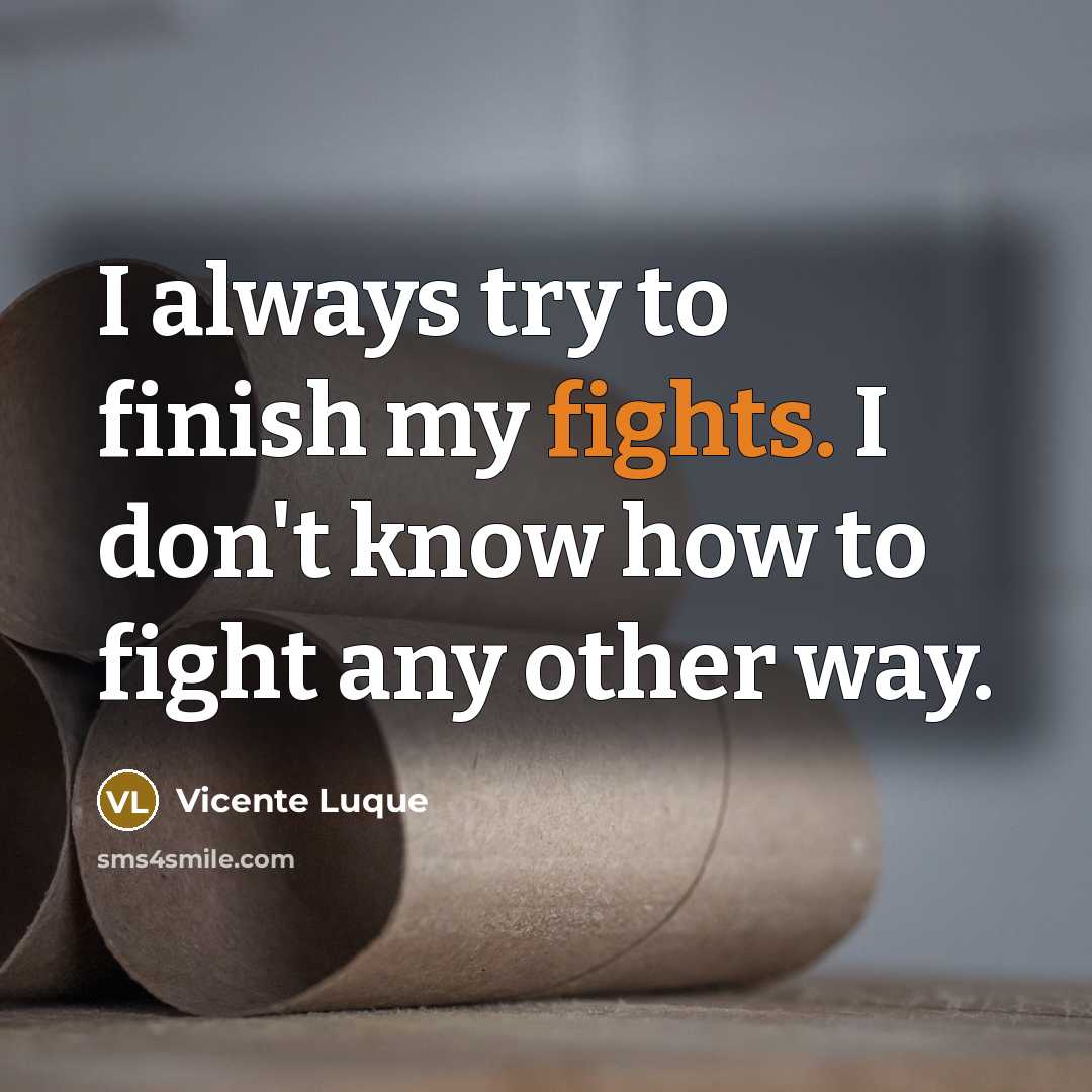“I always try to finish my fights. I don't know…” quote by Vicente Luque