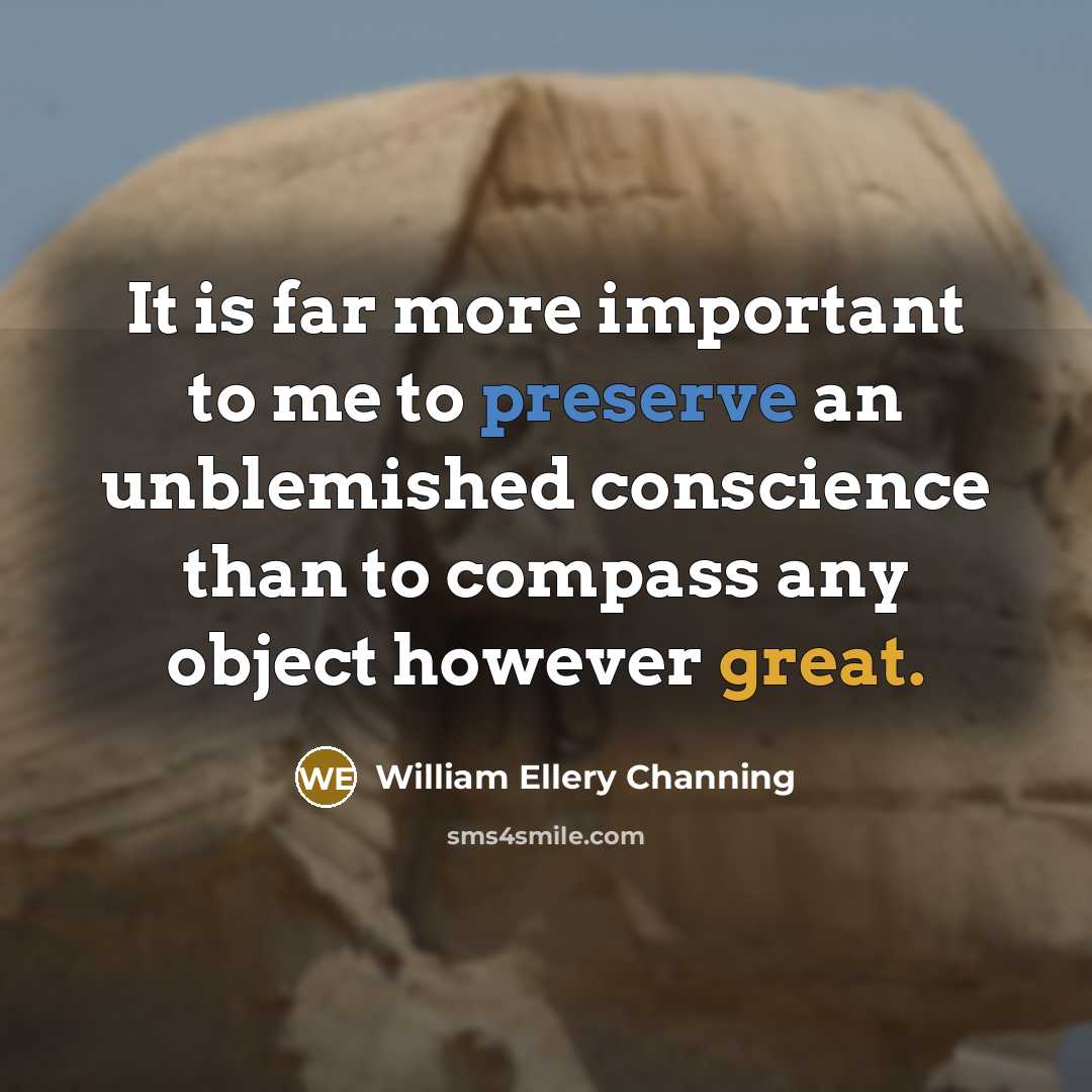 “It is far more important to me to preserve an…” quote by William Ellery Channing
