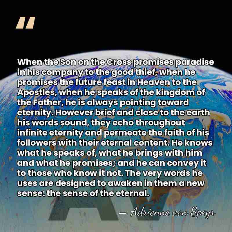 When the Son on the Cross promises paradise in his company to&hellip; - Adrienne von Speyr