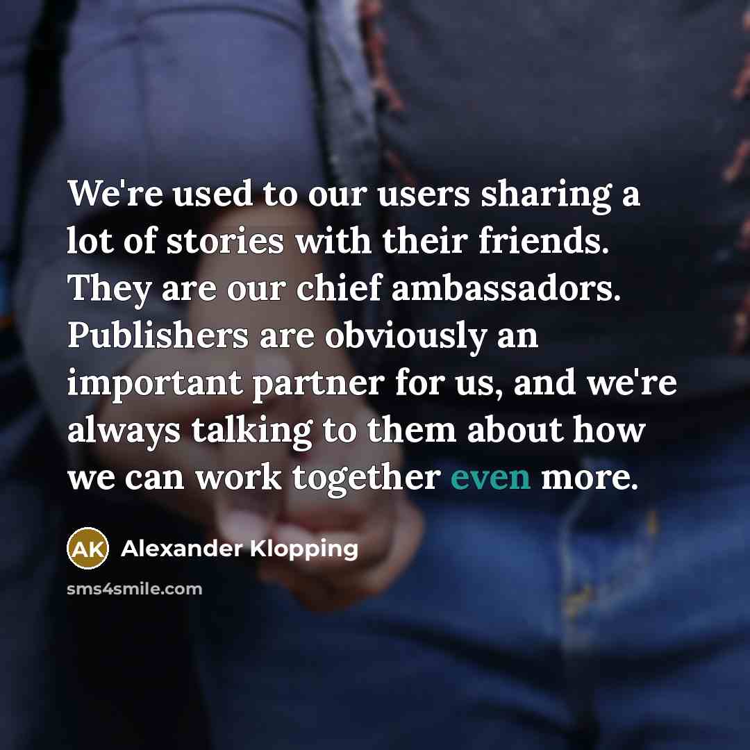 “We're used to our users sharing a lot of stories…” quote by Alexander Klopping