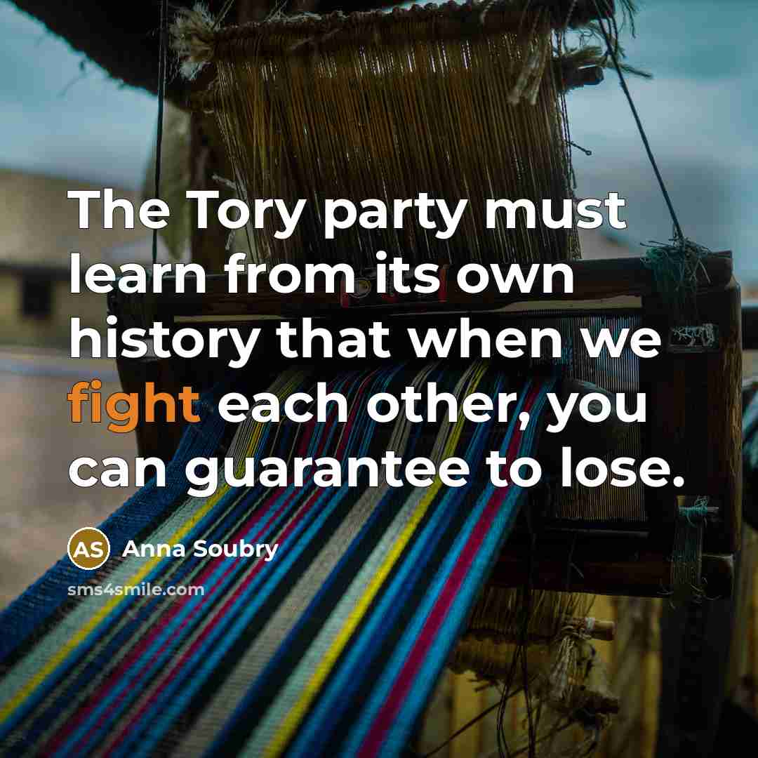 “The Tory party must learn from its own history that…” quote by Anna Soubry