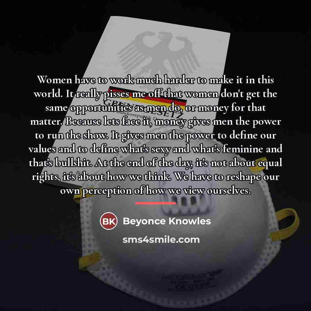 “Women have to work much harder to make it in…” quote by Beyonce Knowles