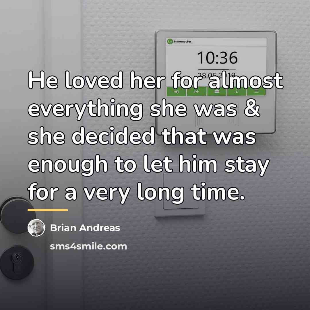 “He loved her for almost everything she was & she…” quote by Brian Andreas