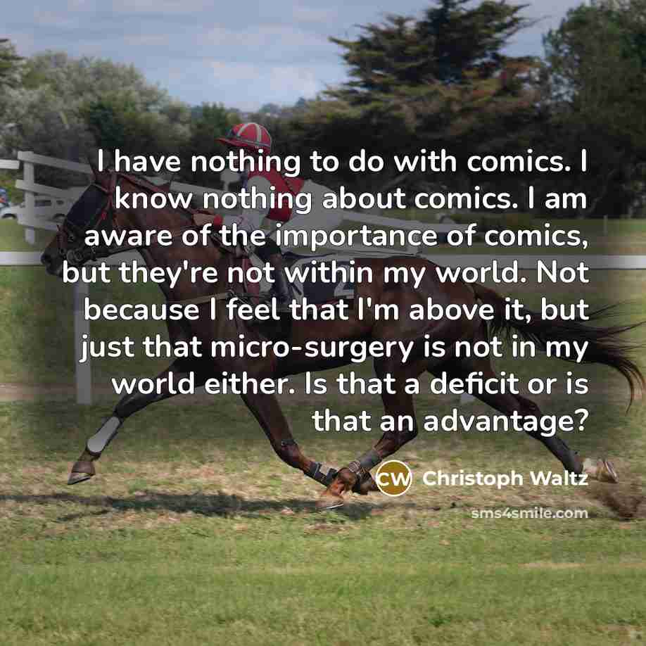 “I have nothing to do with comics. I know nothing…” quote by Christoph Waltz