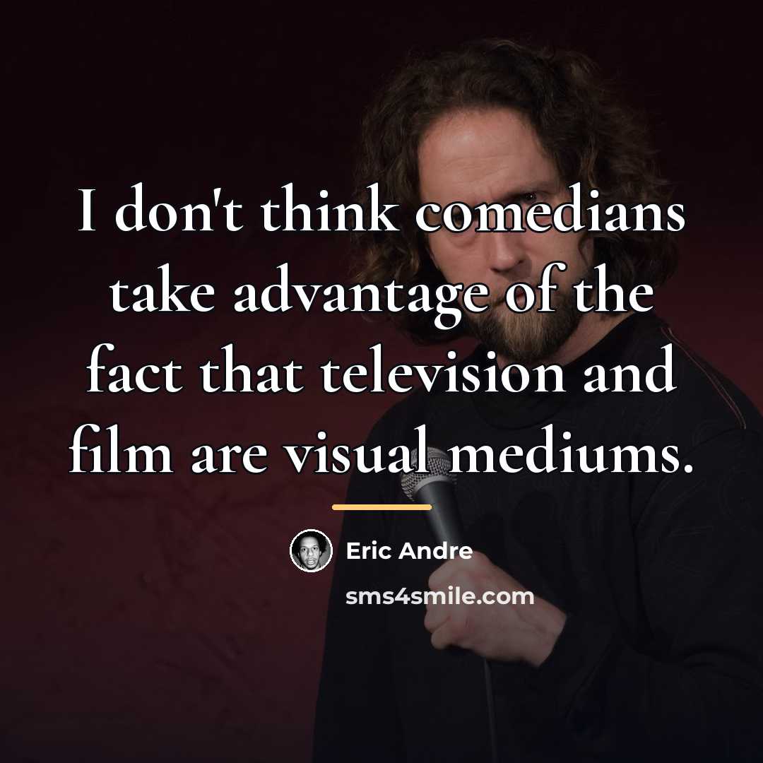 “I don't think comedians take advantage of the fact that…” quote by Eric Andre