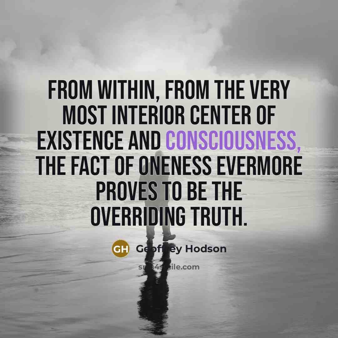 “From within, from the very most interior center of existence…” quote by Geoffrey Hodson