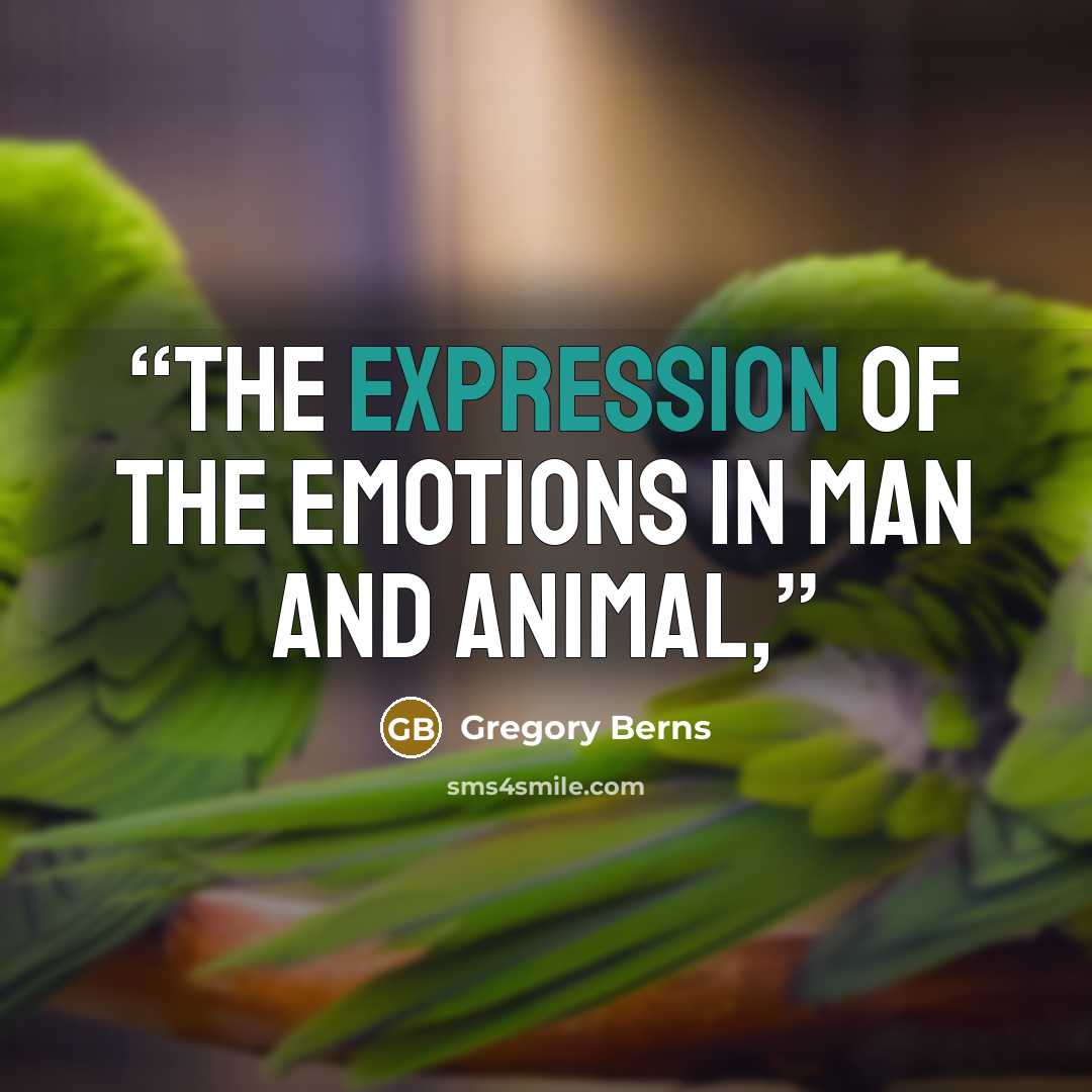 “The Expression of the Emotions in Man and Animal,” quote by Gregory Berns