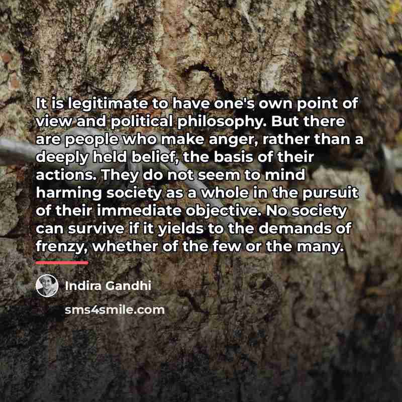 “It is legitimate to have one's own point of view…” quote by Indira Gandhi