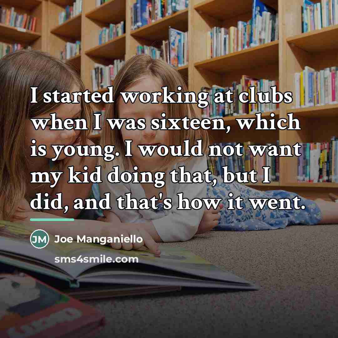 “I started working at clubs when I was sixteen, which…” quote by Joe Manganiello
