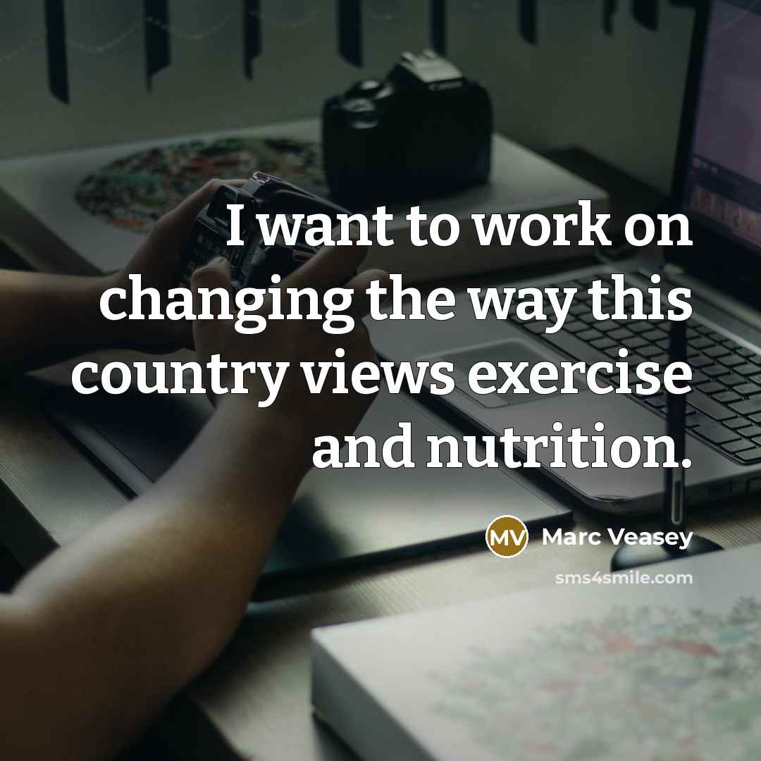 “I want to work on changing the way this country…” quote by Marc Veasey