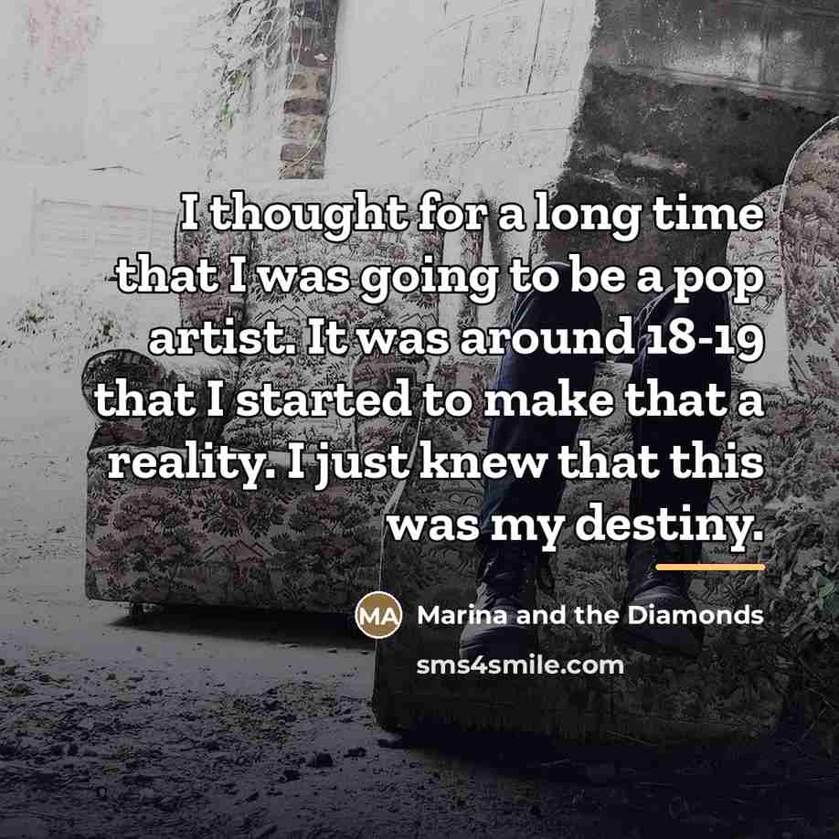 “I thought for a long time that I was going…” quote by Marina and the Diamonds