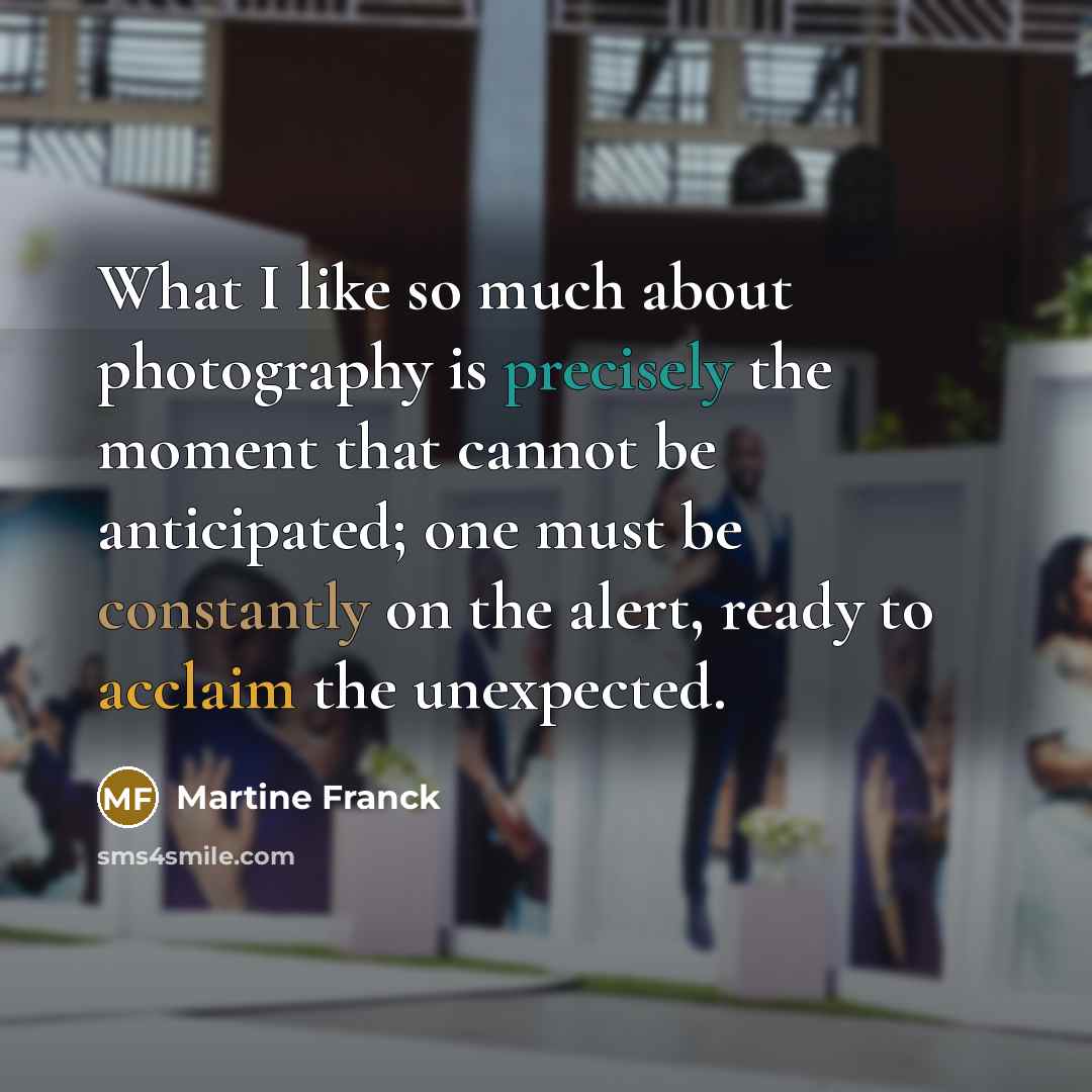 “What I like so much about photography is precisely the…” quote by Martine Franck